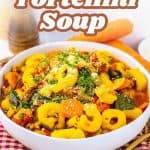 Pin for Tortellini Soup.