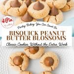 Pin for Bisquick Peanut Butter Blossoms.